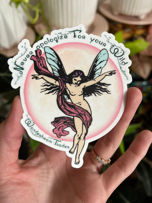 Never Apologize for Your Wild Sticker | Fairy Goddess Sticker